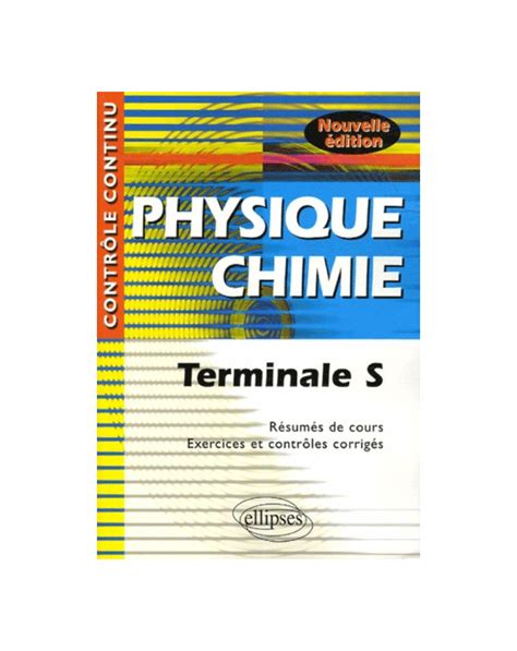 Physique-Chimie - Terminale S - nouvelle édition