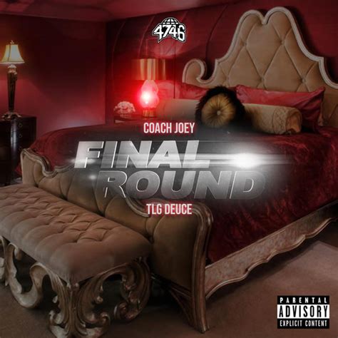 Coach Joey And Tlg Deuce Final Round Lyrics And Tracklist Genius