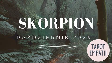 Tarot czytanie Skorpion Październik 2023 YouTube