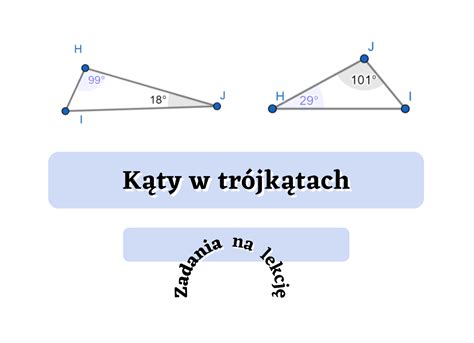 Kąty w trójkątach Gotowe zadania na lekcję Złoty nauczyciel