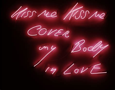 Tracy Emin Neon Art Neon Lighting Neon Tracey Emin