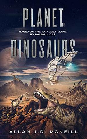 Planet of Dinosaurs by Allan J.D. McNeill