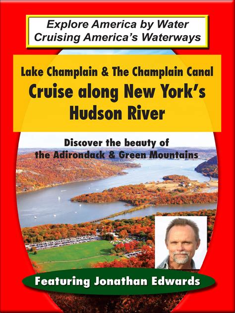 Welcome To Tmw Media Group Lake Champlain And The Champlain Canal Cruise Along New York S