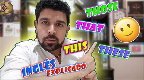 Cómo Usar This That These Those Inglés Fácil Con Yarib Class Youtube