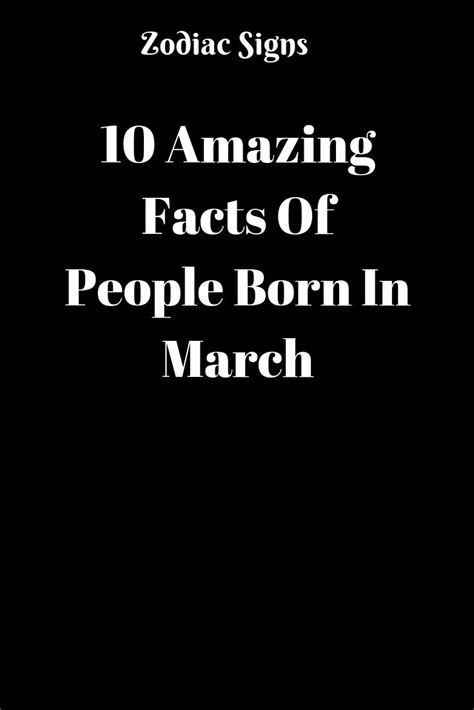 10 Amazing Facts Of People Born In March Americancatalogs