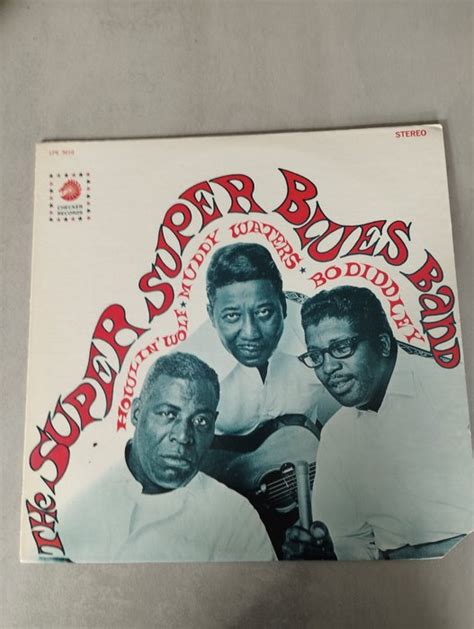 Bo Diddley Howlin Wolf Muddy Waters The Super Super Catawiki