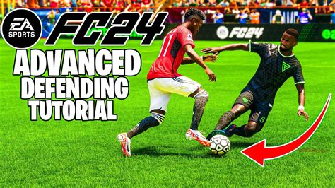 Ea Fc 24 The Ultimate Guide To Improving Advanced Defending Youtube