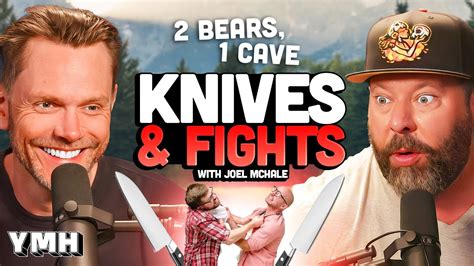 Knives And Fights W Joel McHale 2 Bears 1 Cave Ep 194 YouTube