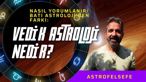 Vedik Astroloji Nedir Nasıl Yorumlanır astrofelsefe