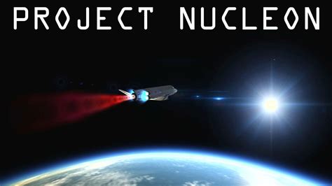 Project Nucleon Ksp Cinematic Youtube