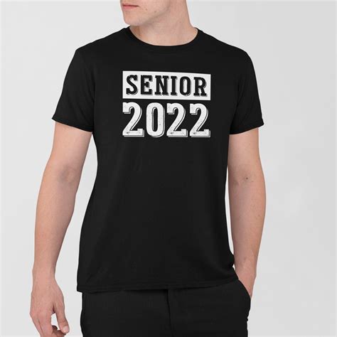 Senior 2022 Shirt Class Of 2022 Shirt Back To School 2022 T Seni