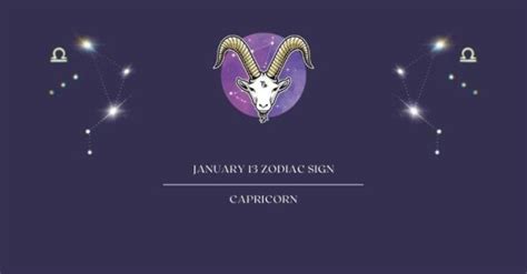 January 13 Zodiac Sign | What Zodiac Sign is Jan 13th