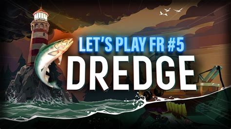 Le Kraken Des Abysses Dredge Let S Play FR 5 YouTube