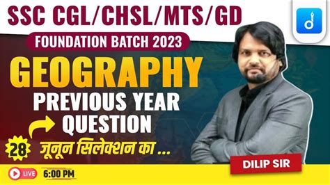 Ssc Cgl Chsl Mts Gd Foundation Batch Geography S Pervious Year