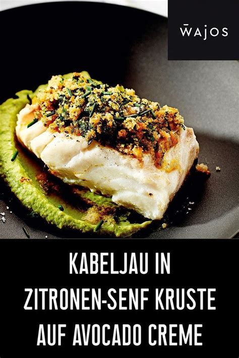 Kabeljau In Zitronen Senf Kruste Auf Avocado Creme Rezept Artofit