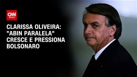 Clarissa Oliveira Abin Paralela Cresce E Pressiona Bolsonaro LIVE