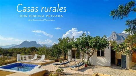 Casas Rurales Con Piscina Privada En La Comunidad Valenciana