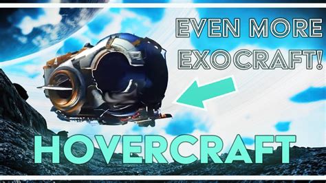 Hovercraft More Exocraft No Mans Sky Exocraft Update Youtube