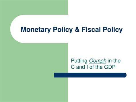 Ppt Monetary Policy And Fiscal Policy Powerpoint Presentation Free Download Id 5443277