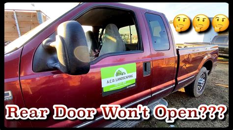 Rear Extended Cab Door Will Not Open Ford F 250 F 350 5 4 6 8 Super Duty 1999 2007 Youtube