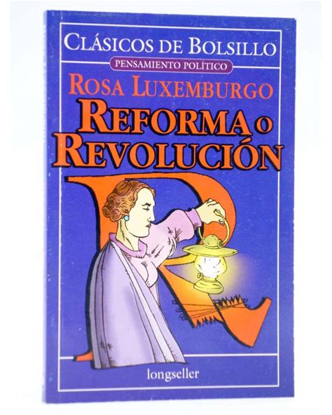 CLÁSICOS DE BOLSILLO 1 REFORMA O REVOLUCIÓN Rosa Luxemburgo