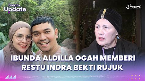 Indra Bekti Dan Aldilla Jelita Rujuk Kata Kata Ibu Dilla Bikin Sakit