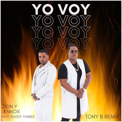 Yo Voy Tony B Remix By Zion Y Lennox Feat Daddy Yankee Free