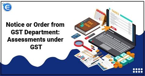 Notice Or Order From Gst Department Assessments Under Gst