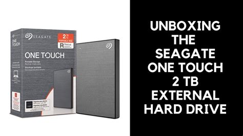 Unboxing The Seagate One Touch Tb External Hard Drive Youtube