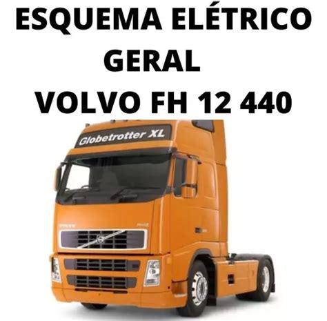 Diagramas Esquemas Elétricos Caminhão Volvo Fh12 440