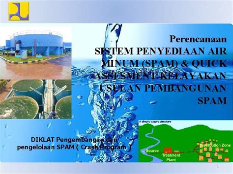 Perencanaan SISTEM PENYEDIAAN AIR MINUM SPAM QUICK ASSESMENT