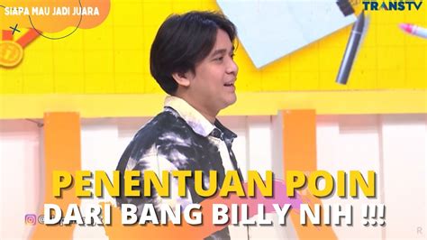 Bang Billy Kasih Pertanyaan Penentuan Nih Siapa Mau Jadi Juara