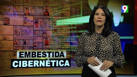 Embestida Cibern Tica El Informe Con Alicia Ortega Youtube