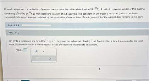 Fluorodeoxyglucose Is A Derivative Of Glucose That Chegg