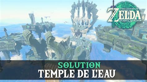 Zelda Tears Of The Kingdom TotK Solution Du Temple De L Eau