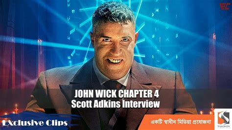 Scott Adkins Interview Killa John Wick Chapter Exclusive Clips