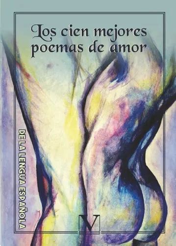 Los Cien Mejores Poemas De Amor De La Lengua Española Meses sin interés