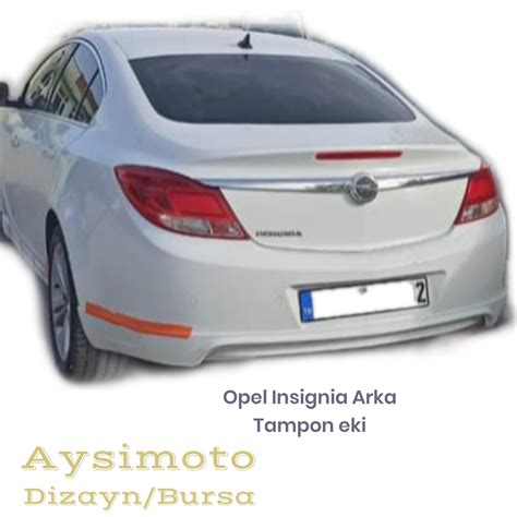 Opel Insignia Arka Tampon Eki Insignia Arka Tampon Eki Opel Insignia