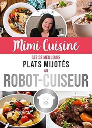 Mimi Cuisine ses 52 meilleurs plats mijotés au robot cuiseur Marine