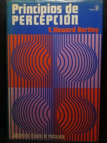 Principios De Percepción Howard Bartley Trillas Meses Sin Interés