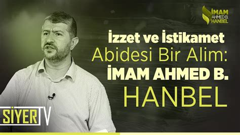 Zzet Ve Stikamet Abidesi Bir Alim Mam Ahmed B Hanbel Muhammed