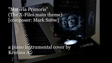 Materia Primoris The X Files Main Theme A Piano Instrumental