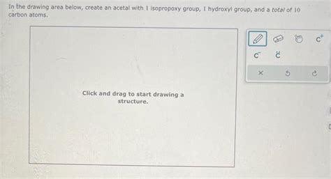 Solved In The Drawing Area Below Create An Acetal With 1 Chegg