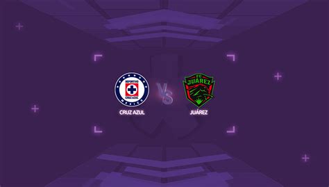 Cruz Azul Vs Juárez Horario Y Dónde Ver En Vivo El Partido De Liga Mx