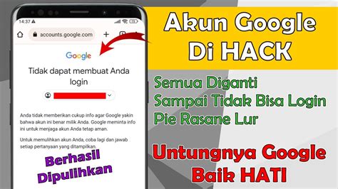 Cara Mengembalikan Akun Google Yang Di Hack Semua Diganti Youtube