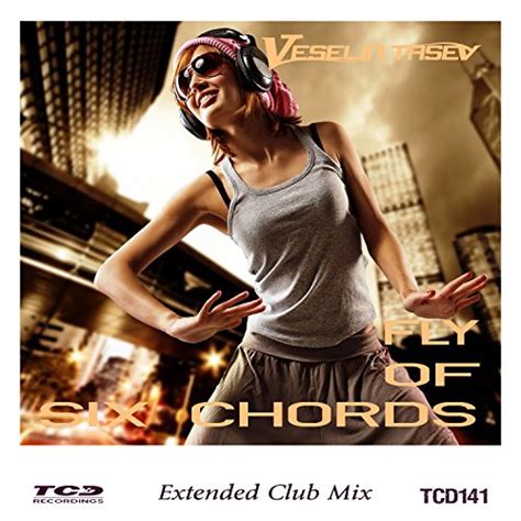 Amazon Music Veselin Tasevのfly Of Six Chords Extended Club Mix