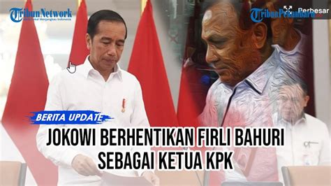 Jokowi Berhentikan Firli Bahuri Sebagai Ketua KPK YouTube