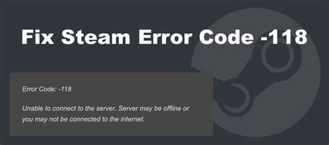 How to Fix Steam Error Code: -118