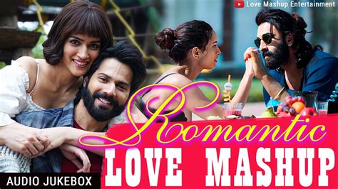 Romantic Love Mashup Non Stop Love Mashup Best Of Arijit Singh