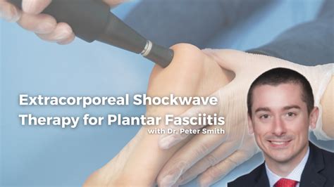 Extracorporeal Shockwave Therapy For Plantar Fasciitis